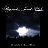 Alexander Paul Blake – Die Rückkehr ins Goldene Zeitalter